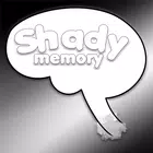 Shady Memory Shady Memory